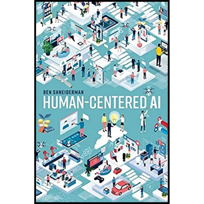کتاب Human-Centered AI اثر Ben Shneiderman انتشارات Oxford University Press