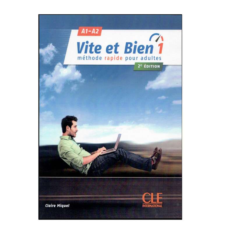 کتاب Vite et Bien1 A1-A2 (methode rapide pour adultes) 2Editionاثر Claire Miquel انتشارات سی ال ای اینترنشنال کتاب Vite et Bien1 A1-A2 (methode rapide pour adultes) 2Editionاثر Claire Miquel انتشارات سی ال ای اینترنشنال