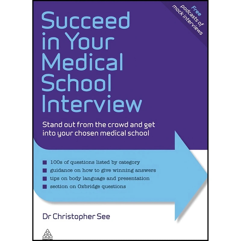 کتاب Succeed in Your Medical School Interview اثر Dr. Christopher See انتشارات Kogan Page