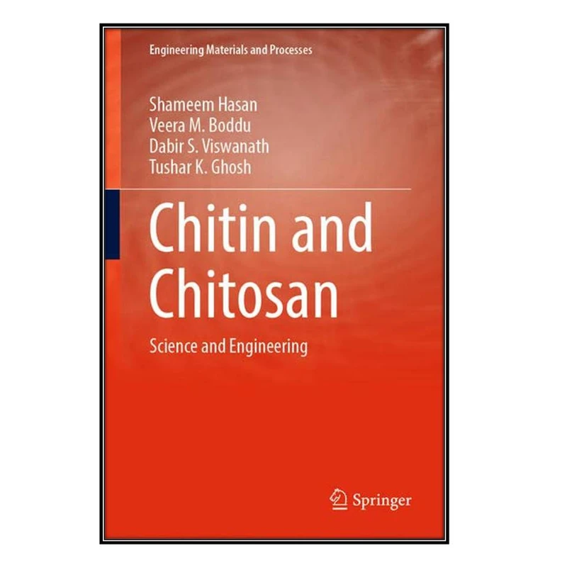  کتاب Chitin and Chitosan اثر  جمعي از نويسندگان انتشارات مؤلفين طلايي