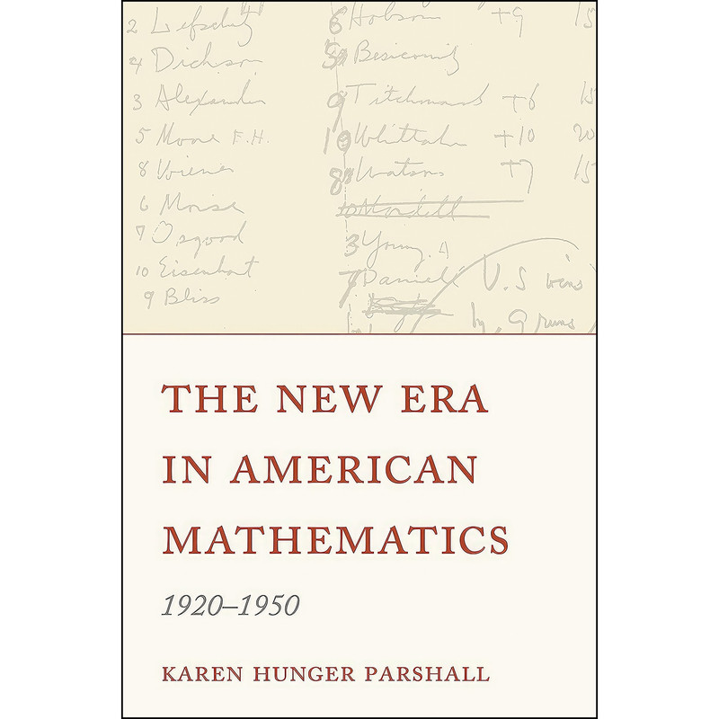 کتاب The New Era in American Mathematics, 1920–1950 اثر Karen Hunger Parshall انتشارات Princeton University Press