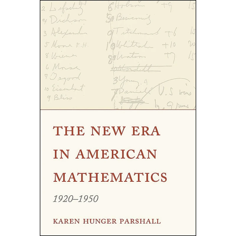 کتاب The New Era in American Mathematics, 1920–1950 اثر Karen Hunger Parshall انتشارات Princeton University Press