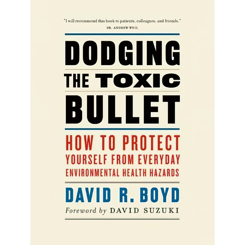کتاب Dodging the Toxic Bullet اثر David R. Boyd and David Suzuki انتشارات Greystone Books