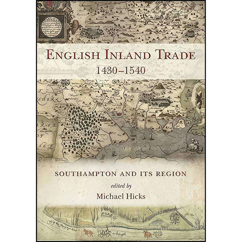 کتاب English Inland Trade 1430-1540 اثر Michael Hicks انتشارات Oxbow Books