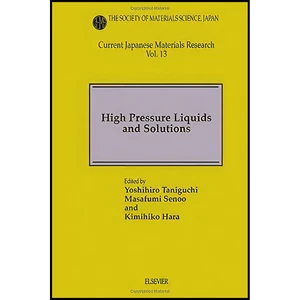کتاب High Pressure Liquids and Solutions  اثر جمعي از نويسندگان انتشارات Elsevier Science Ltd