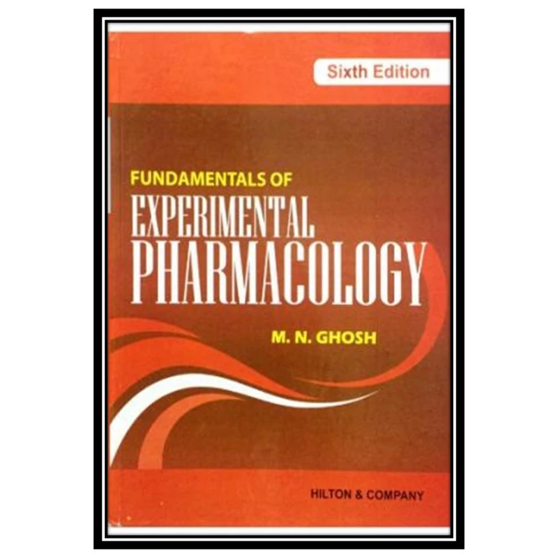 کتاب Fundamentals of Experimental Pharmacology اثر Ghosh MN انتشارات مؤلفین طلایی