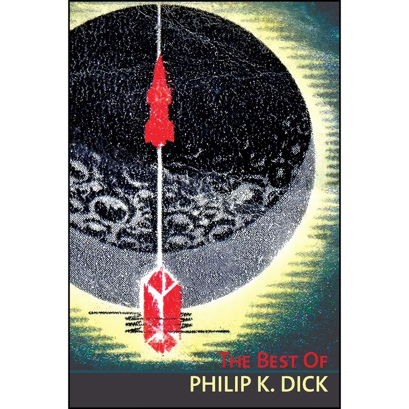 کتاب The Best of Philip K. Dick اثر Philip K. Dick and David Gill انتشارات Echo Point Books Media