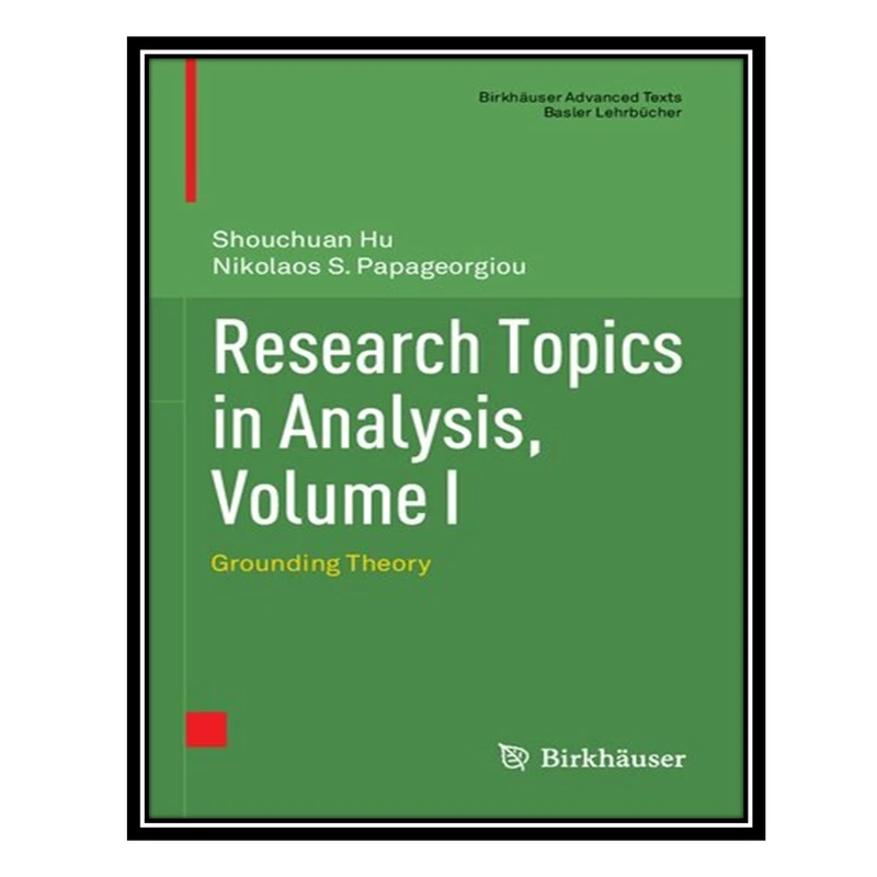 کتاب Research Topics in Analysis اثر Shouchuan Hu and Nikolaos S. Papageorgiou انتشارات مؤلفین طلایی