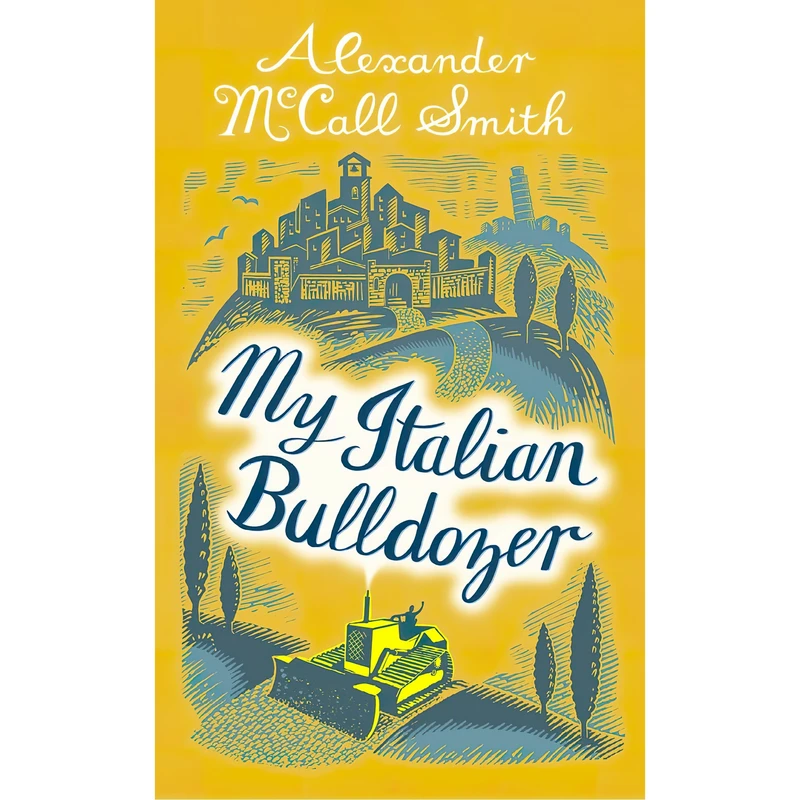 کتاب My Italian Bulldozer اثر Alexander McCall Smith انتشارات Polygon An Imprint of Birlinn Limited