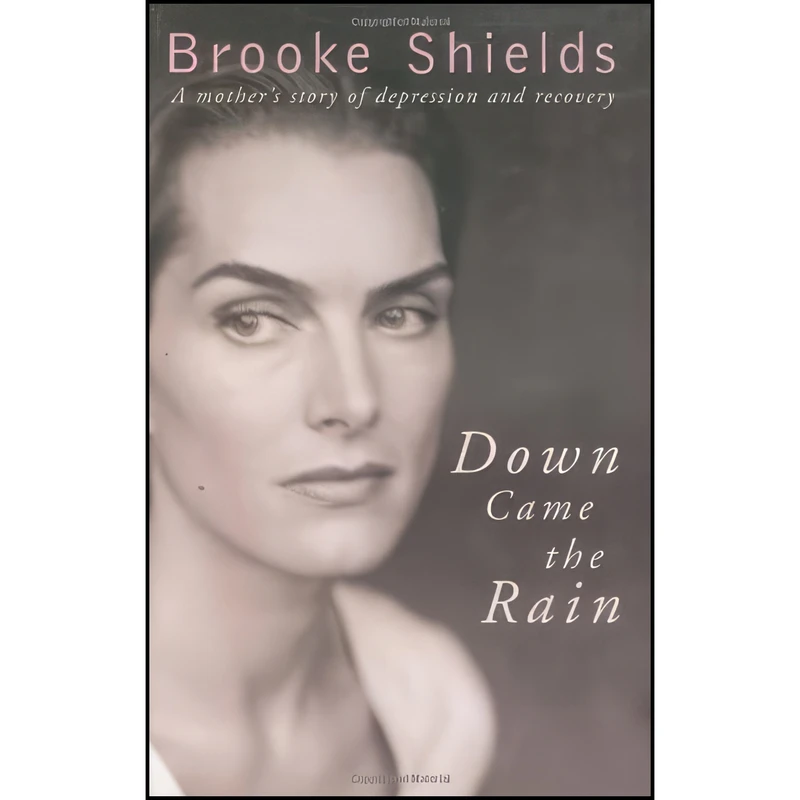 کتاب Down Came the Rain اثر Brooke Shields انتشارات Hyperion