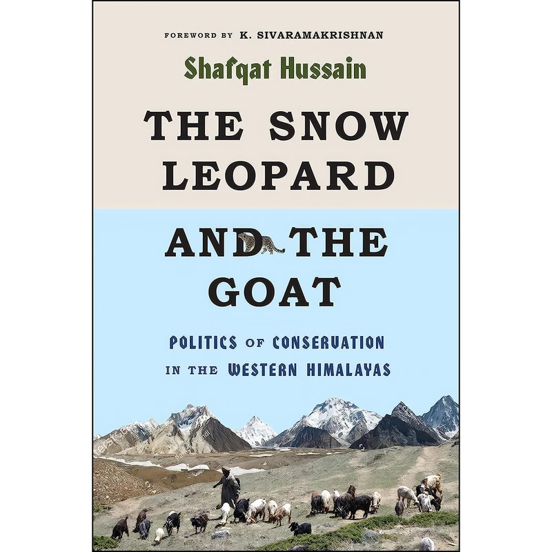 کتاب The Snow Leopard and the Goat اثر جمعي از نويسندگان انتشارات University of Washington Press
