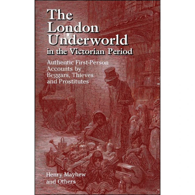 کتاب The London Underworld in the Victorian Period اثر Henry Mayhew انتشارات Dover Publications