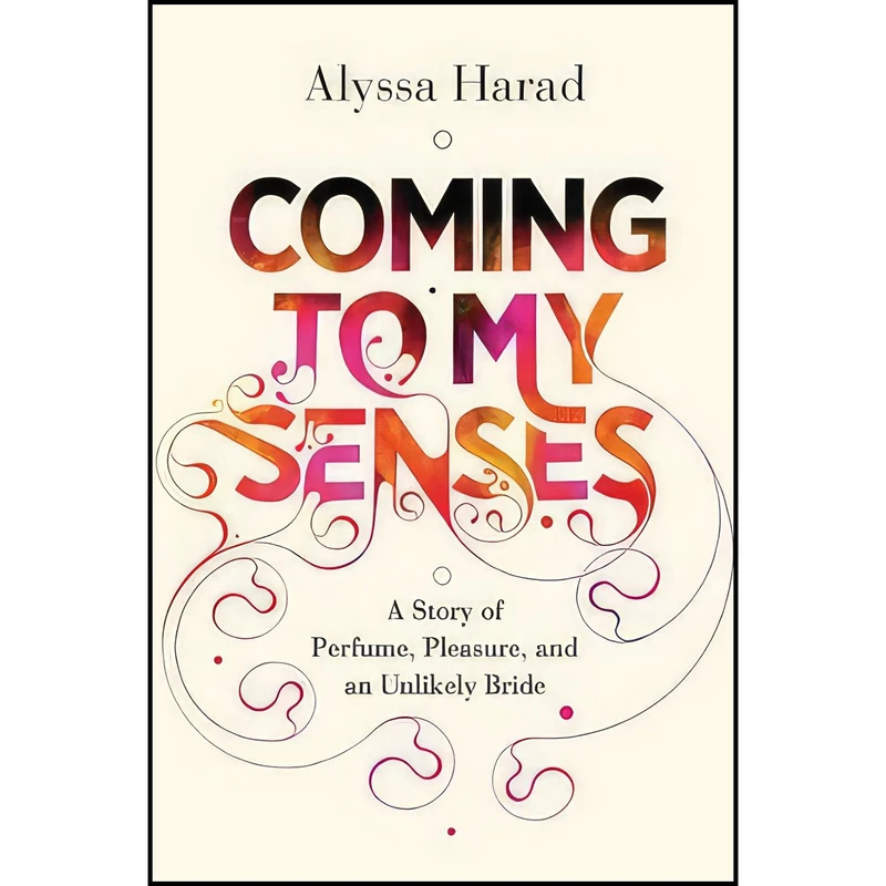کتاب Coming to My Senses اثر Alyssa Harad انتشارات Viking