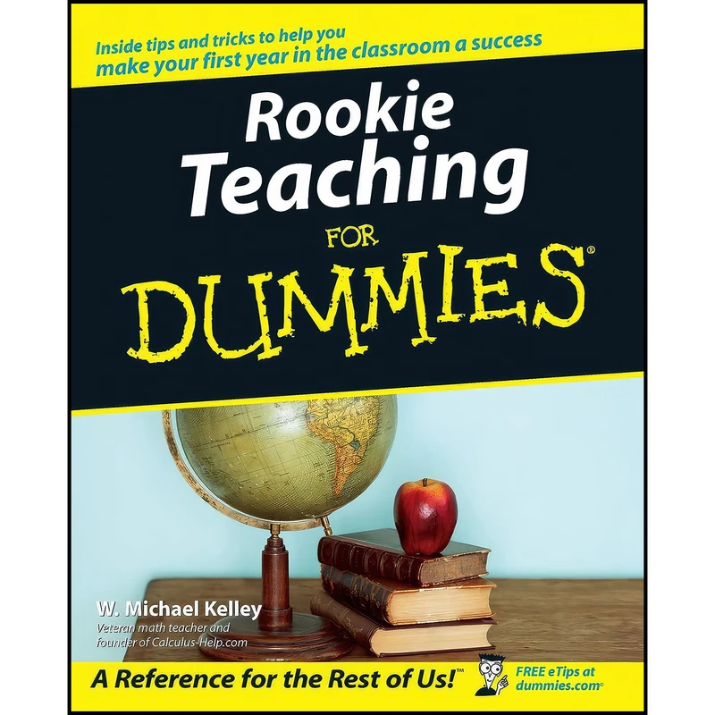 کتاب Rookie Teaching For Dummies اثر W. Michael Kelley انتشارات For Dummies