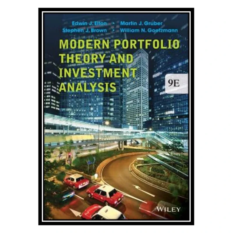 کتاب Modern Portfolio Theory and Investment Analysis اثر جمعی از نویسندگان انتشارات مؤلفین طلایی