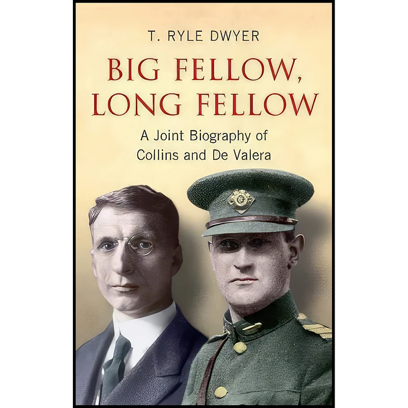 کتاب Big Fellow, Long Fellow اثر T. Ryle Dwyer انتشارات Gill Books