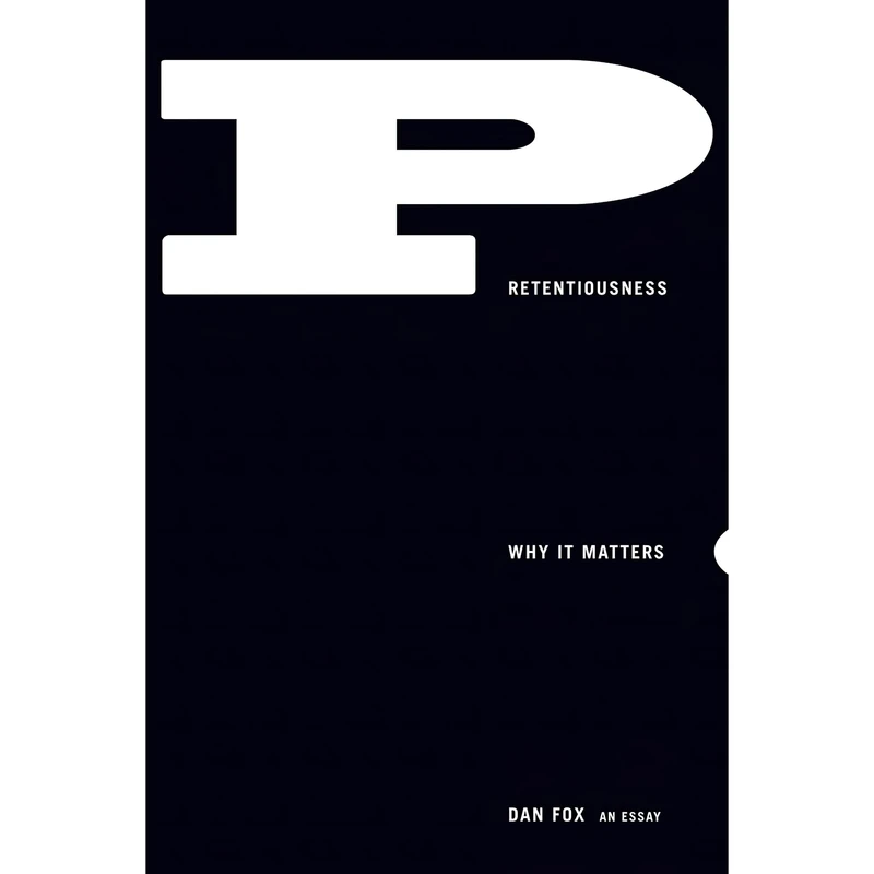کتاب Pretentiousness اثر Dan Fox انتشارات Coffee House Press