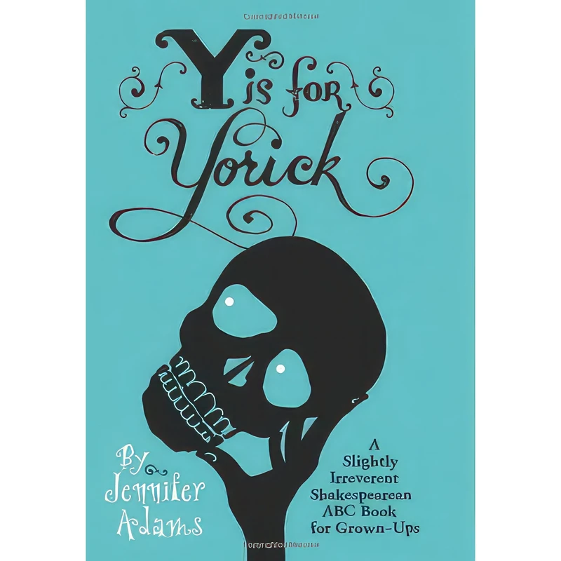 کتاب Y is for Yorick اثر Jennifer Adams انتشارات Gibbs Smith
