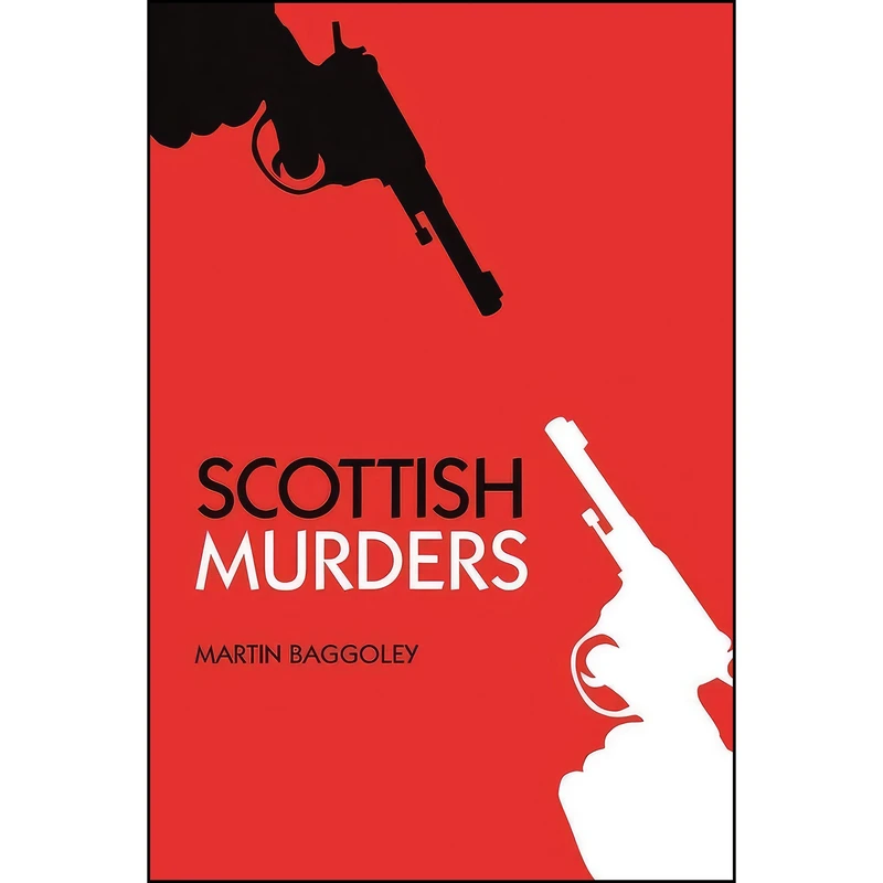 کتاب Scottish Murders اثر Martin Baggoley انتشارات تازه ها