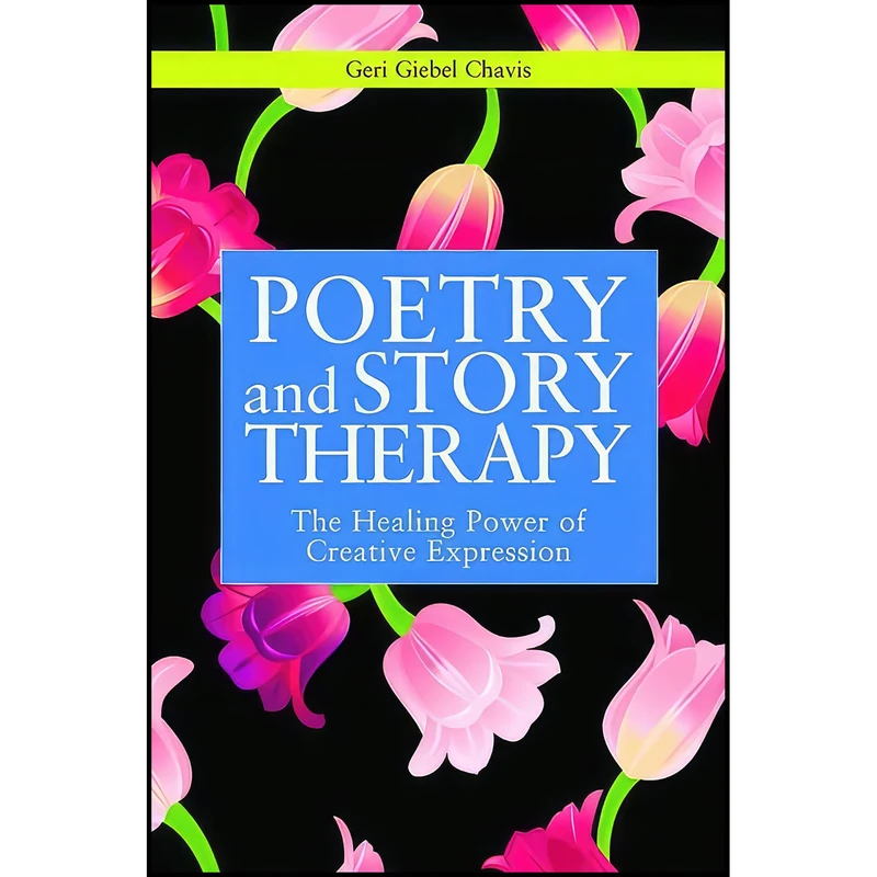 کتاب Poetry and Story Therapy اثر Geri Giebel Chavis انتشارات Jessica Kingsley Publishers