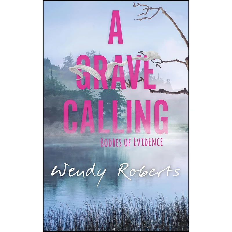 کتاب A Grave Calling  اثر Wendy Roberts انتشارات WWL Carina Press