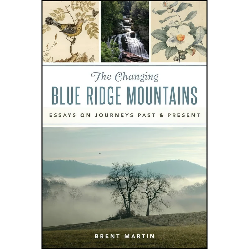 کتاب The Changing Blue Ridge Mountains اثر Brent Martin انتشارات The History Press
