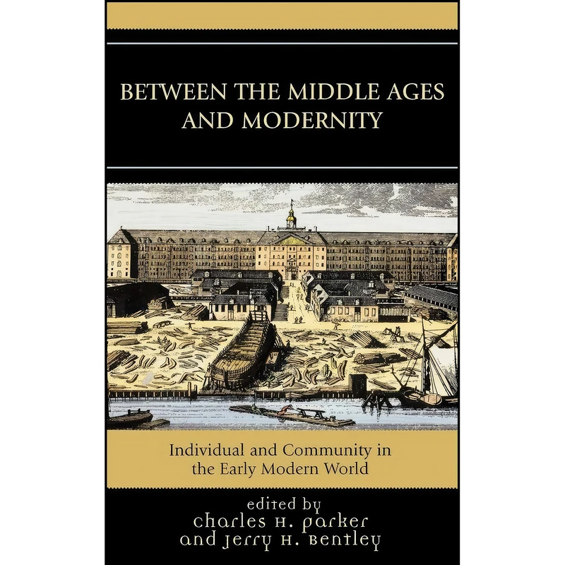 کتاب Between the Middle Ages and Modernity اثر جمعي از نويسندگان انتشارات Rowman & Littlefield Publishers