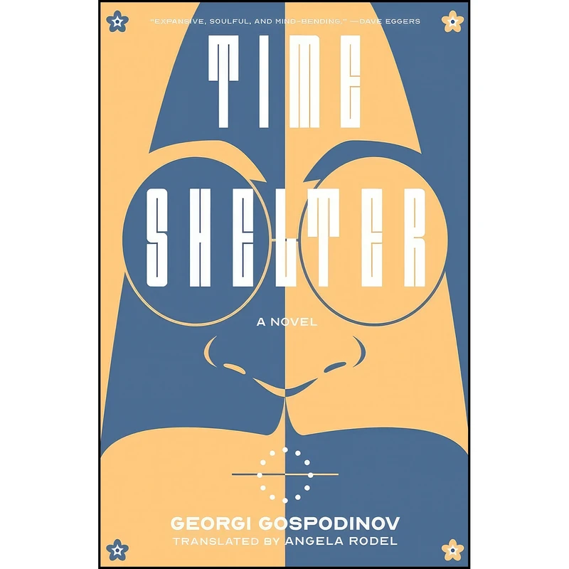 کتاب Time Shelter اثر Georgi Gospodinov and Angela Rodel انتشارات Liveright