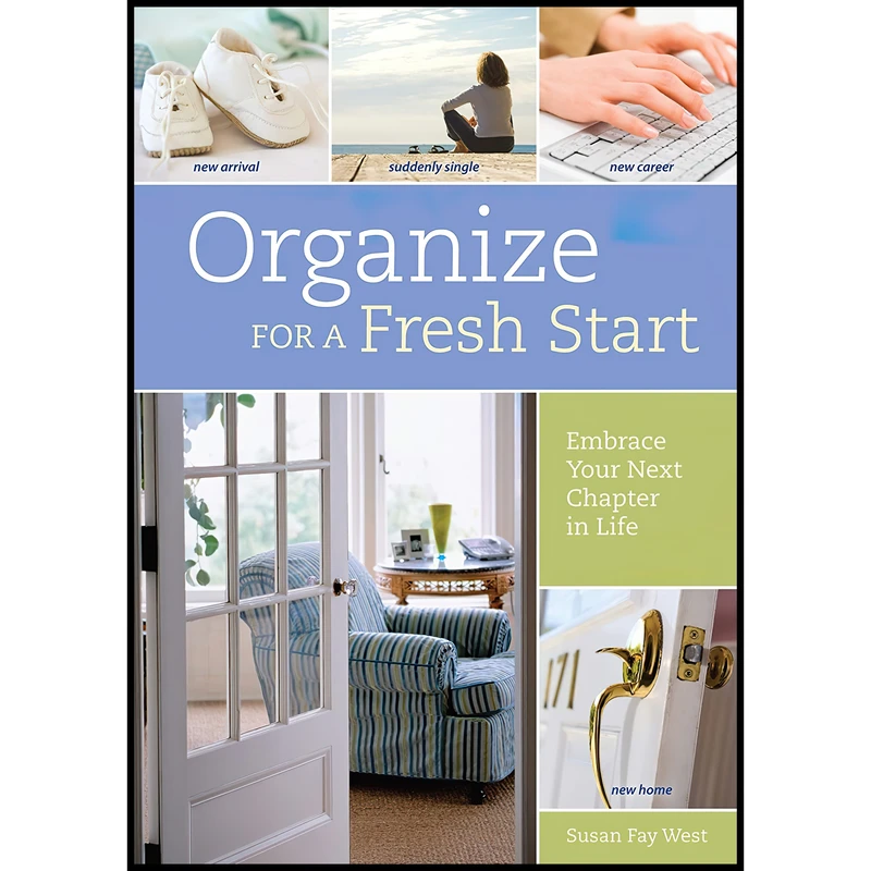 کتاب Organize for a Fresh Start اثر Susan Fay West and Jacqueline Musser انتشارات Betterway Home