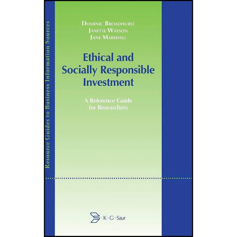 کتاب Ethical and Socially Responsible Investment  اثر جمعي از نويسندگان انتشارات K. G. Saur