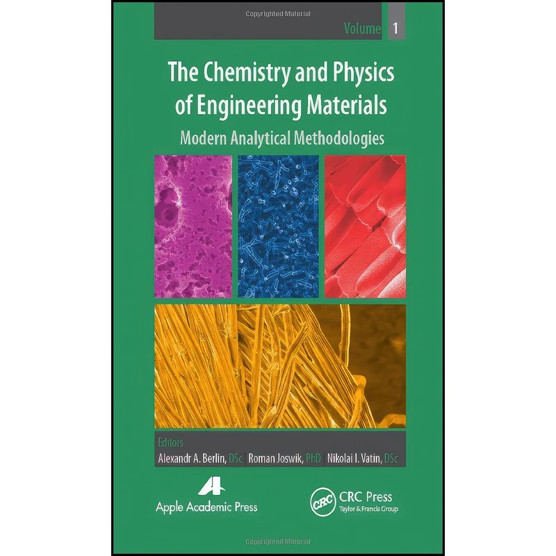 کتاب The Chemistry and Physics of Engineering Materials, Volume One اثر جمعي از نويسندگان انتشارات Apple Academic Press