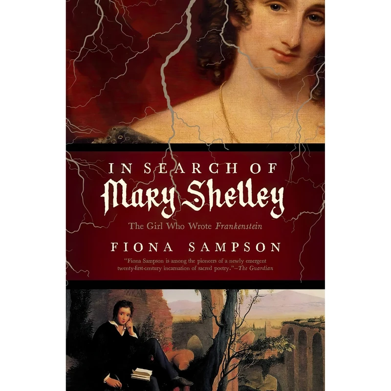 کتاب In Search of Mary Shelley اثر Fiona Sampson انتشارات Pegasus Books