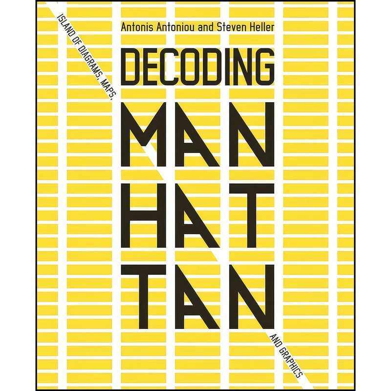کتاب Decoding Manhattan اثر Antonis Antoniou and Steven Heller انتشارات Abrams