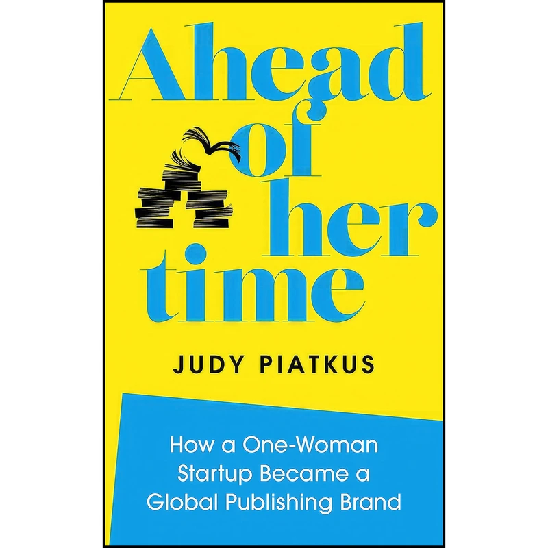 کتاب Ahead of Her Time اثر Judy Piatkus and Anna Sofat انتشارات Watkins Publishing