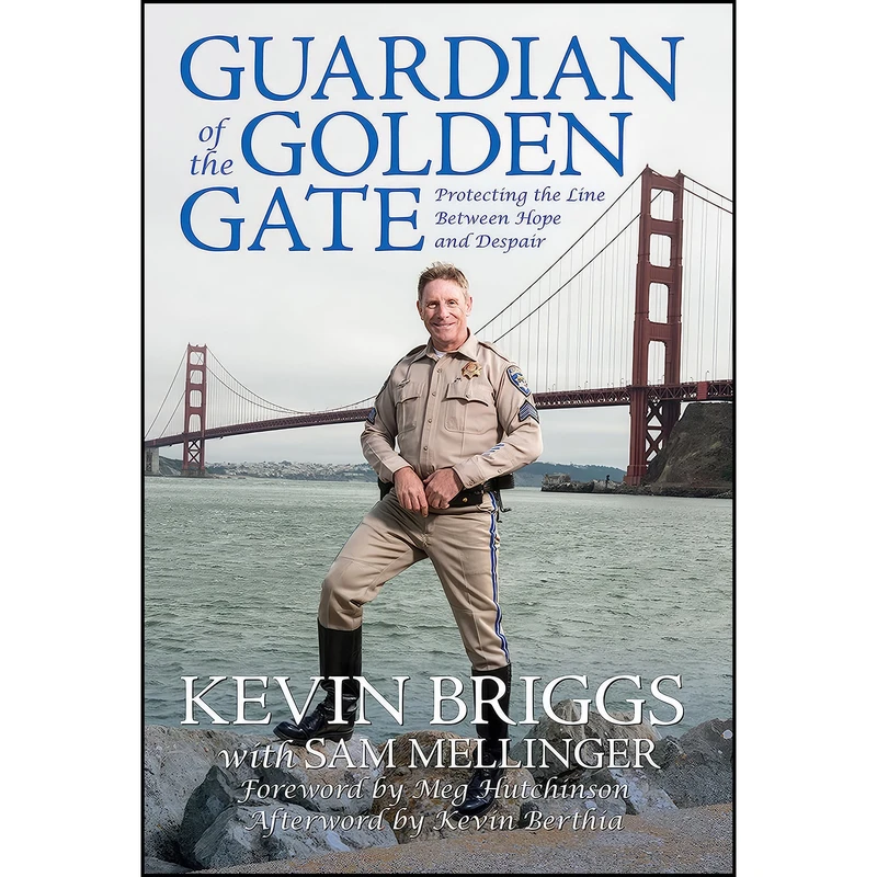 کتاب Guardian of the Golden Gate اثر Kevin Briggs and with Sam Mellinger انتشارات Ascend Books
