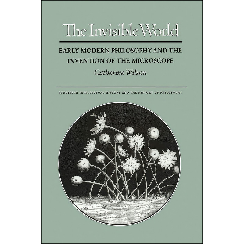 کتاب The Invisible World اثر Catherine Wilson انتشارات Princeton University Press