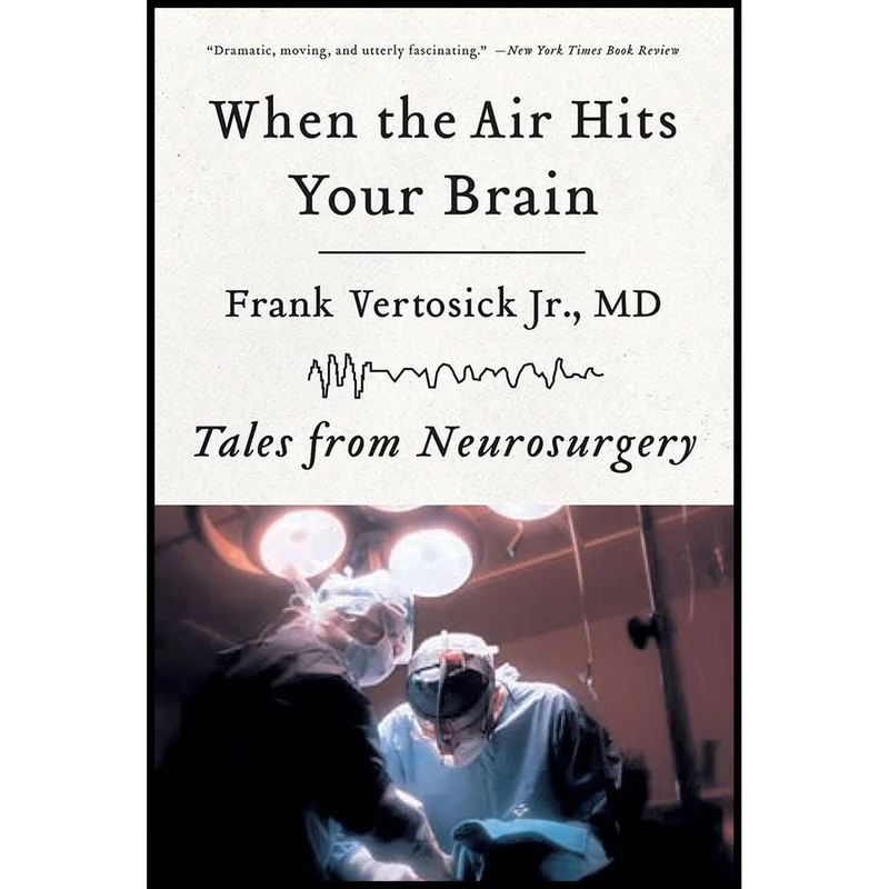 کتاب When the Air Hits Your Brain اثر جمعی از نویسندگان انتشارات W. W. Norton & Company