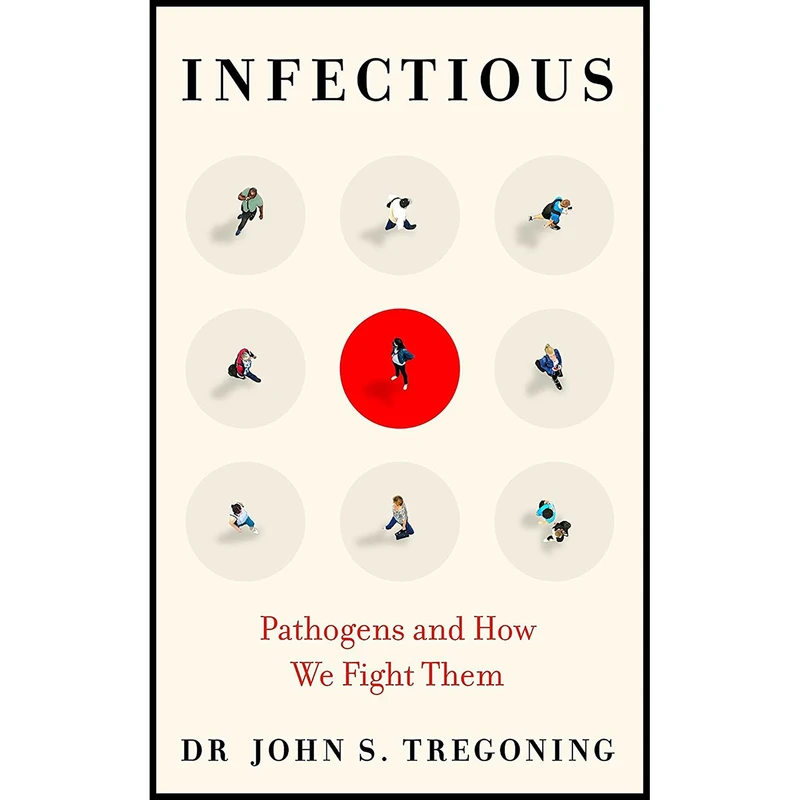 کتاب Infectious اثر Dr John S. Tregoning انتشارات Oneworld Publications