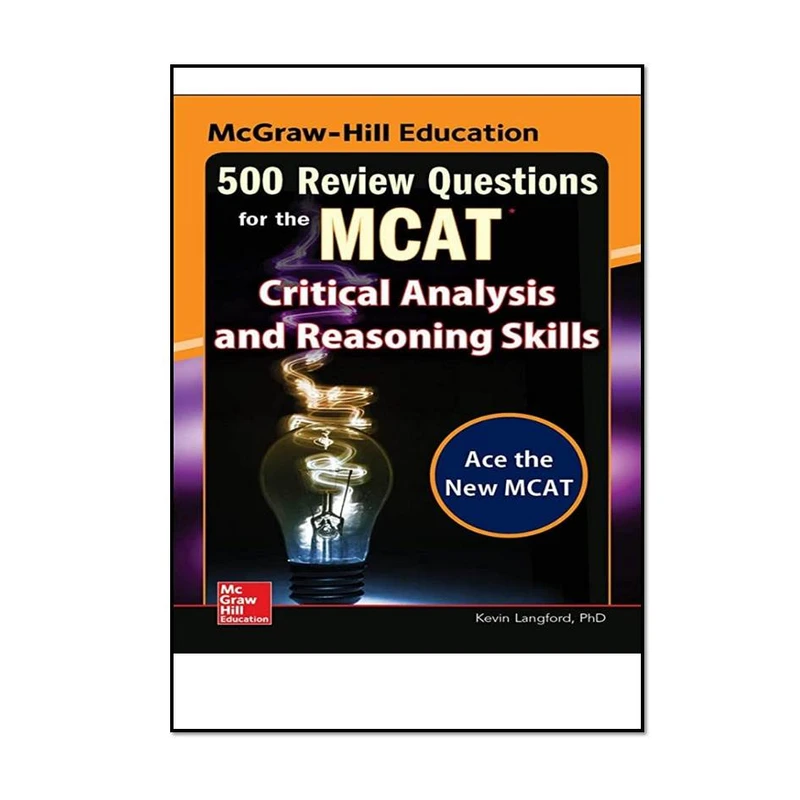 کتاب McGraw-Hill Education 500 Review Questions for the MCAT: Critical Analysis and Reasoning Skills اثر  Kevin Langford انتشارات مؤلفین طلایی