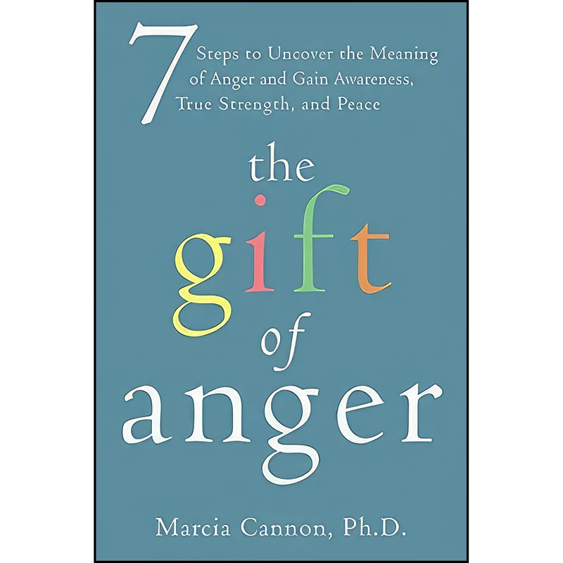 کتاب The Gift of Anger اثر Marcia G. Cannon انتشارات New Harbinger Publications