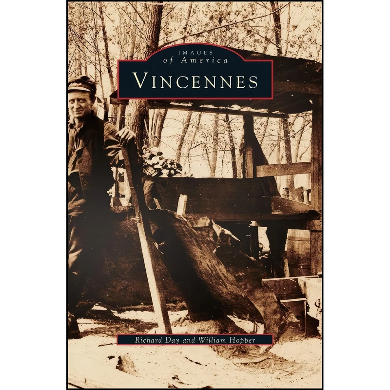 کتاب Vincennes اثر جمعي از نويسندگان انتشارات Arcadia Publishing Library Editions