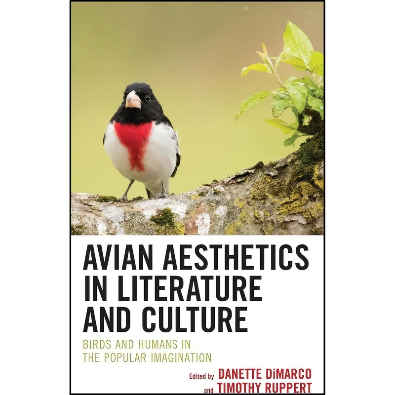 کتاب Avian Aesthetics in Literature and Culture اثر جمعي از نويسندگان انتشارات Lexington Books