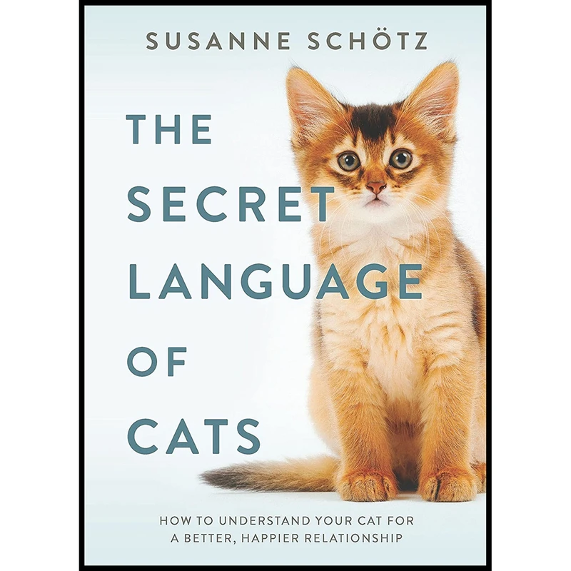کتاب The Secret Language of Cats اثر Susanne Schotz انتشارات Hanover Square Press
