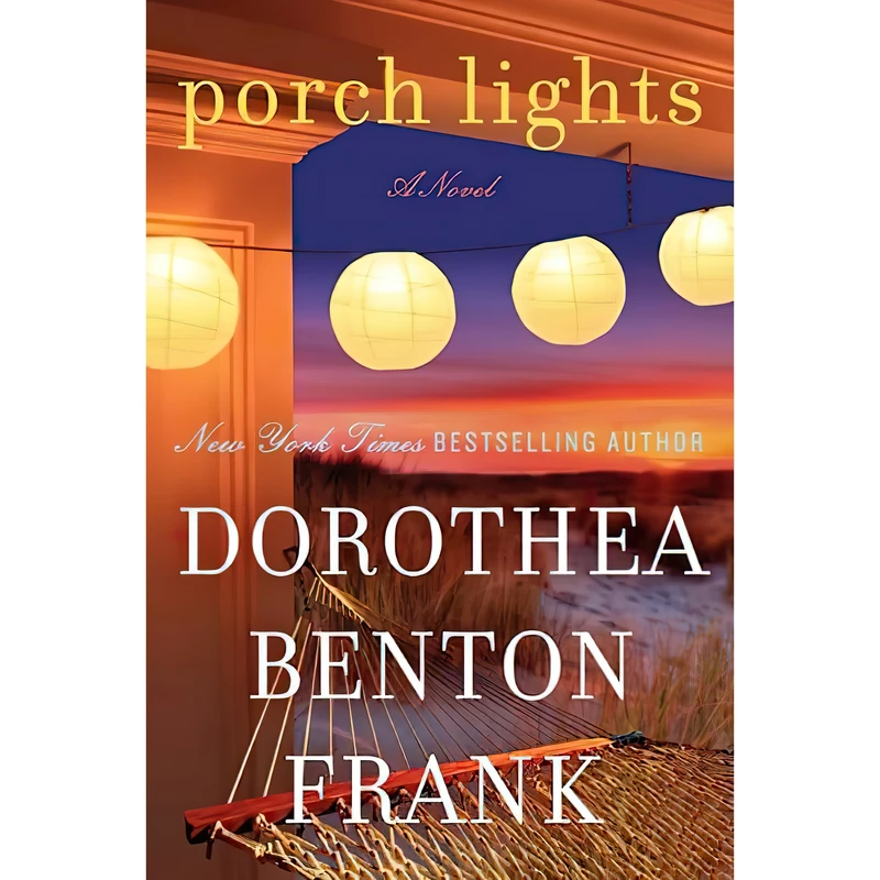 کتاب Porch Lights اثر Dorothea Benton Frank انتشارات William Morrow