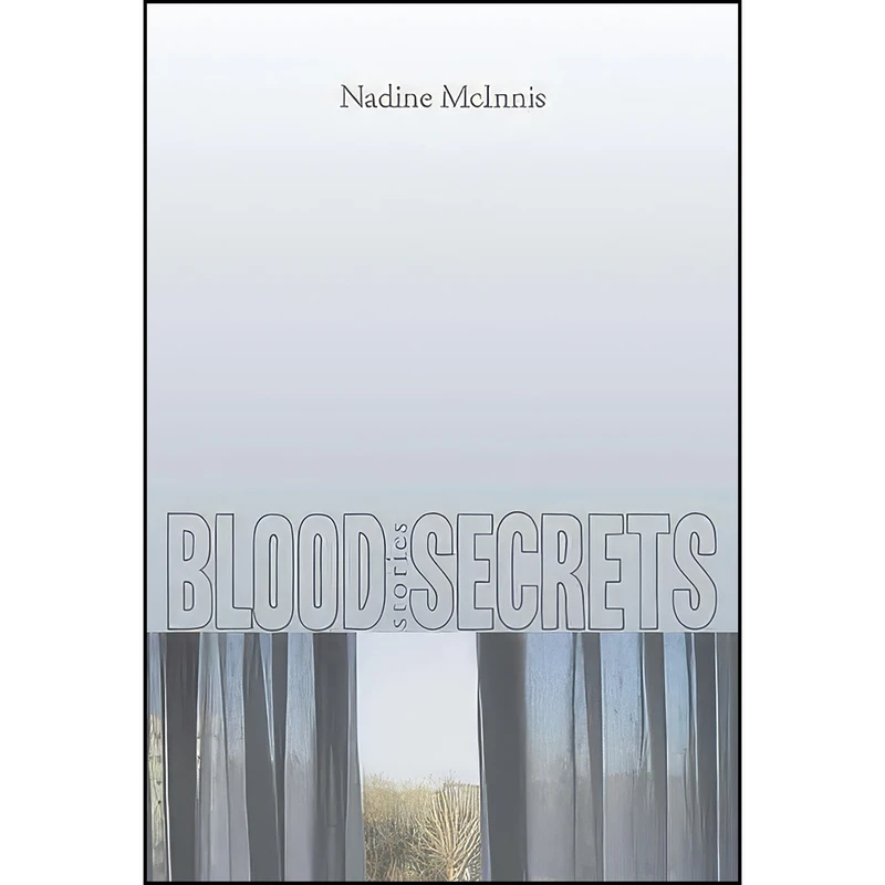 کتاب Blood Secrets اثر Nadine McInnis انتشارات Biblioasis