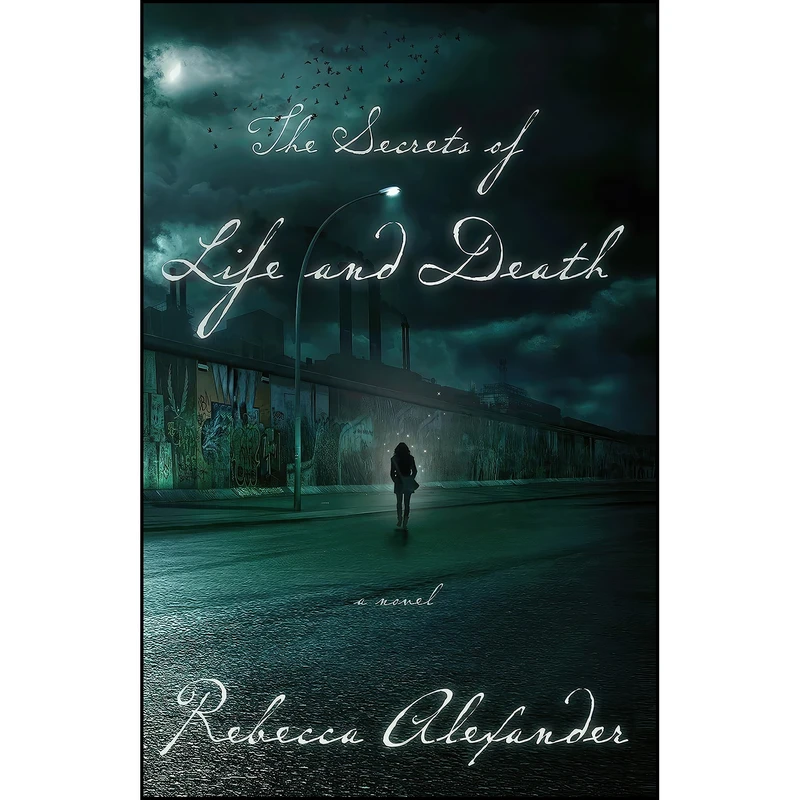 کتاب The Secrets of Life and Death اثر Rebecca Alexander انتشارات Crown