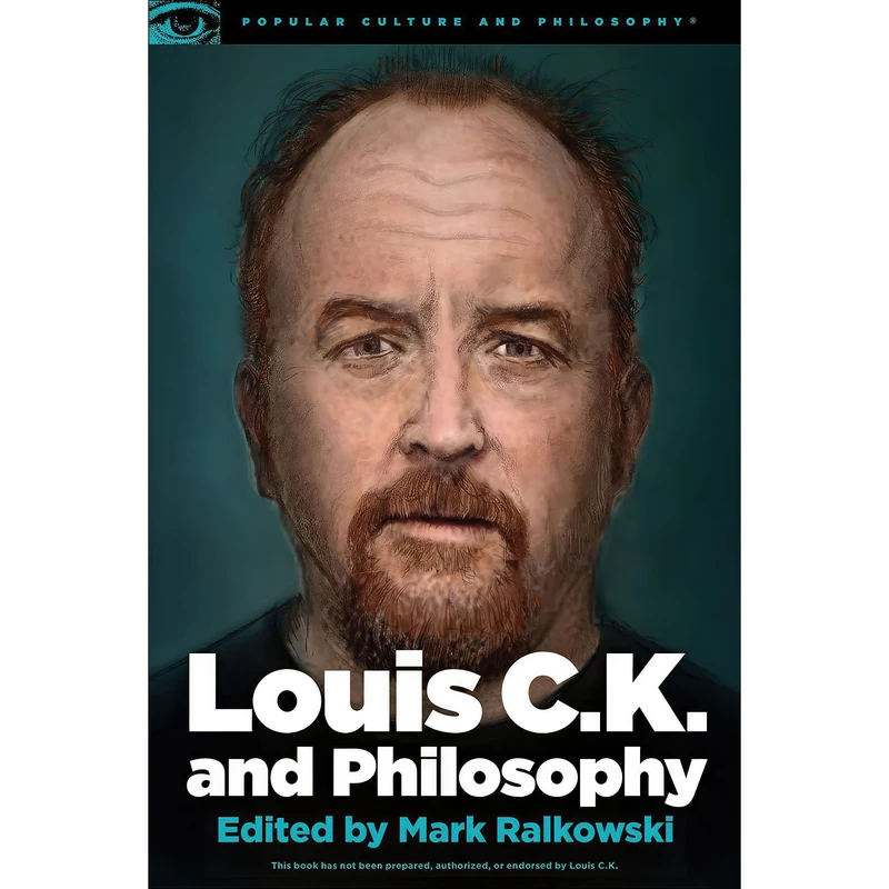 کتاب Louis C.K. and Philosophy اثر Mark Ralkowski انتشارات Open Court