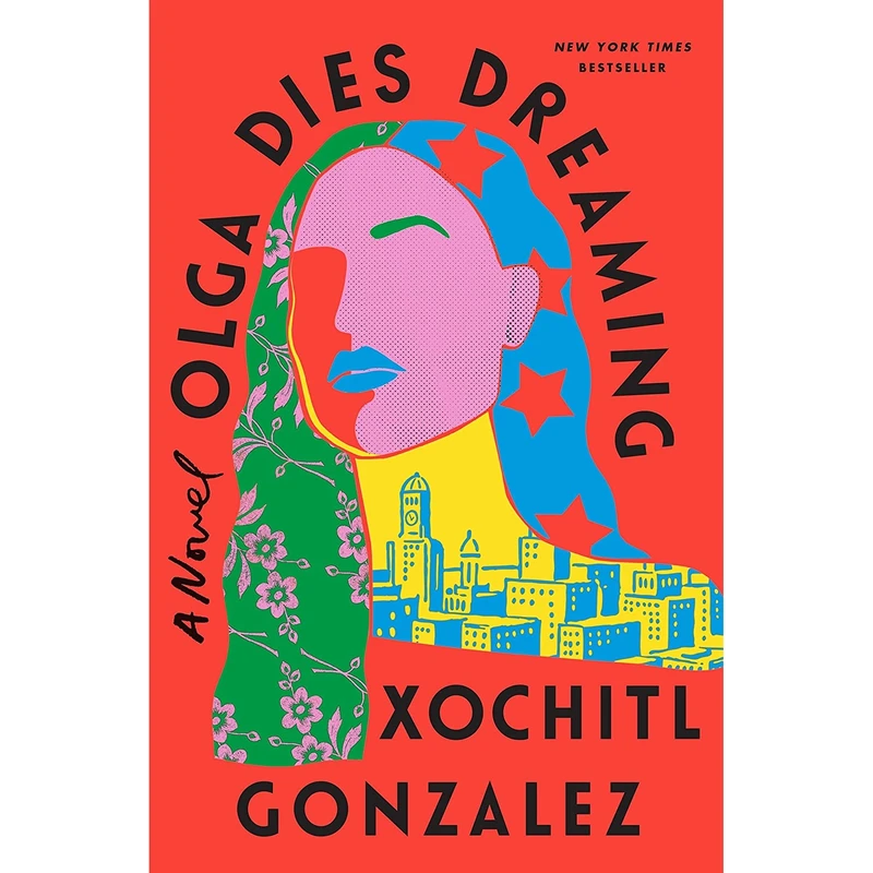کتاب Olga Dies Dreaming اثر Xochitl Gonzalez انتشارات Flatiron Books