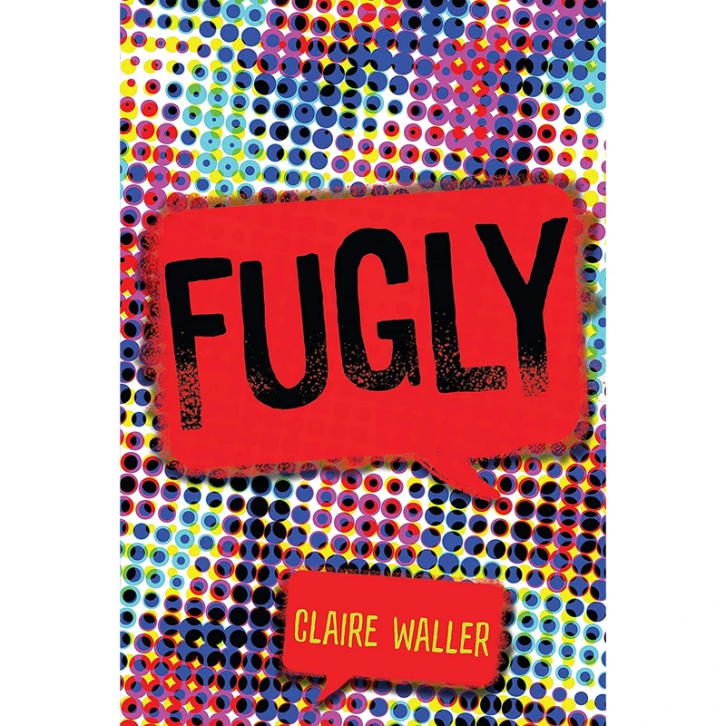 کتاب Fugly اثر Claire Waller انتشارات Carolrhoda Lab