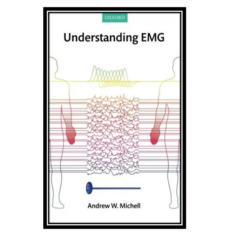 کتاب Understanding EMG اثر Andrew Michell انتشارات مؤلفین طلایی